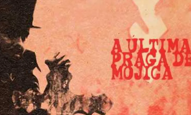 A Última Praga de Mojica