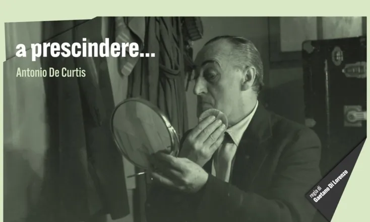 A prescindere... Antonio de Curtis