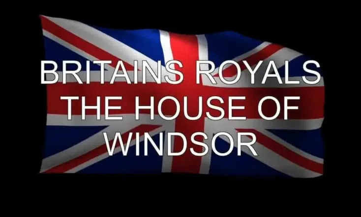 Britain's Royals: The House of Windsor