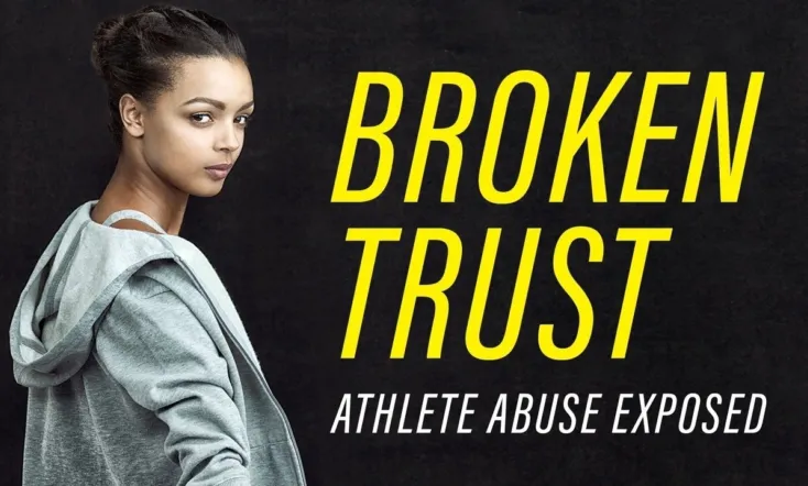 Broken Trust: Ending Athlete Abuse