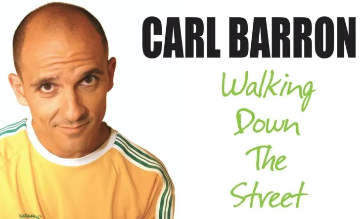 Carl Barron: Walking Down the Street