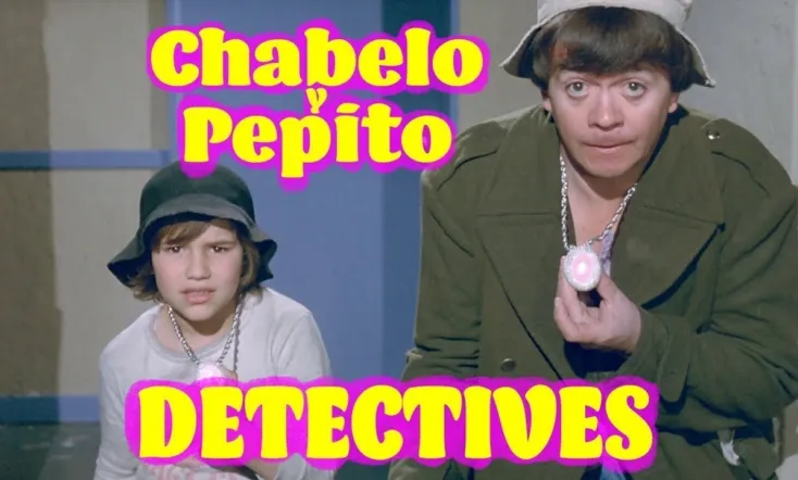 Chabelo y Pepito detectives