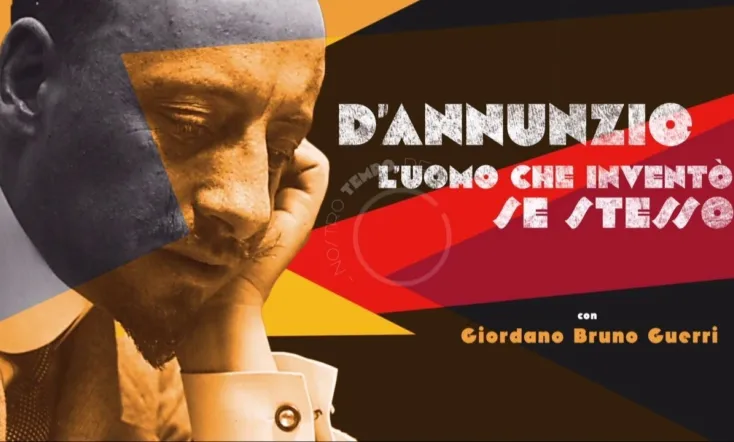 D'Annunzio: l'uomo che inventò se stesso