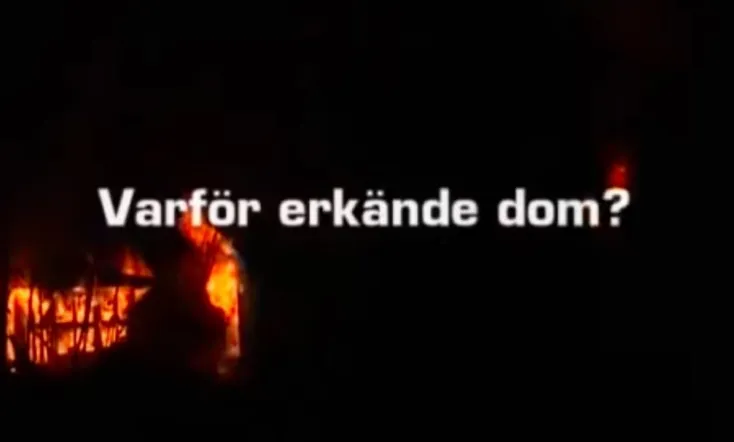 Dokument Inifrån: Varför Erkände Dom?