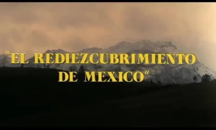 El rediezcubrimiento de México