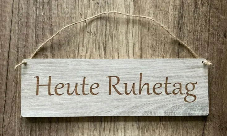 Heute Ruhetag !