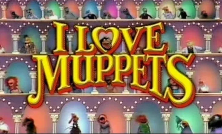 I Love Muppets