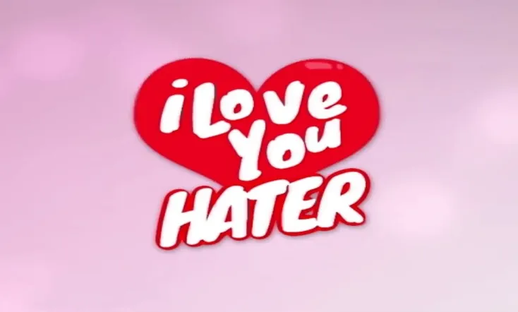 I Love You, Hater