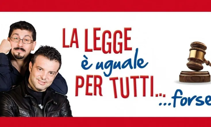 La Legge è Uguale per Tutti... Forse