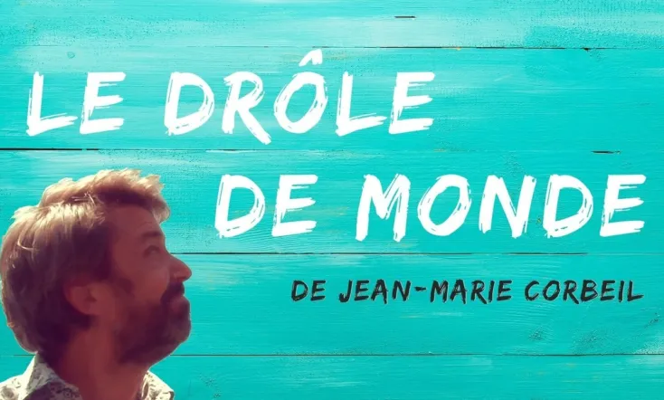 Le drôle de monde de Jean-Marie Corbeil