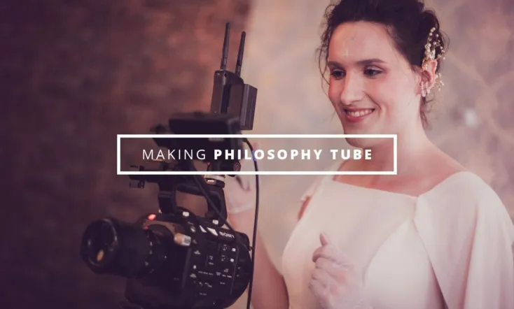 Making Philosophy Tube