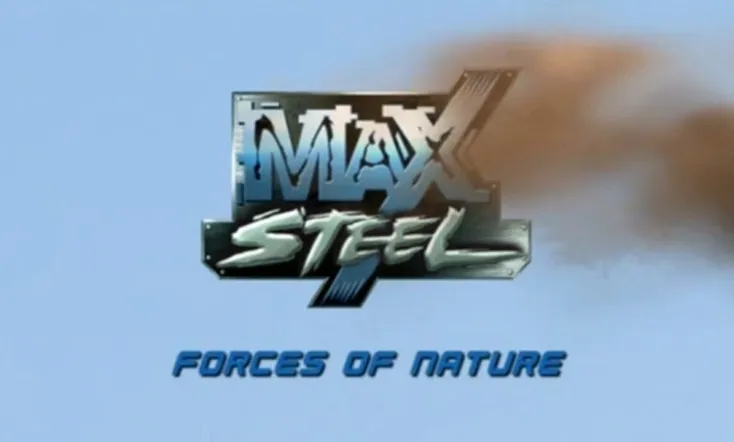Max Steel: Forces of Nature