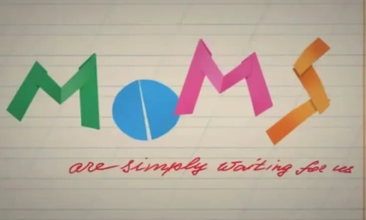 Moms Are Simply Waiting for Us