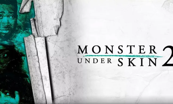 Monster Under Skin 2