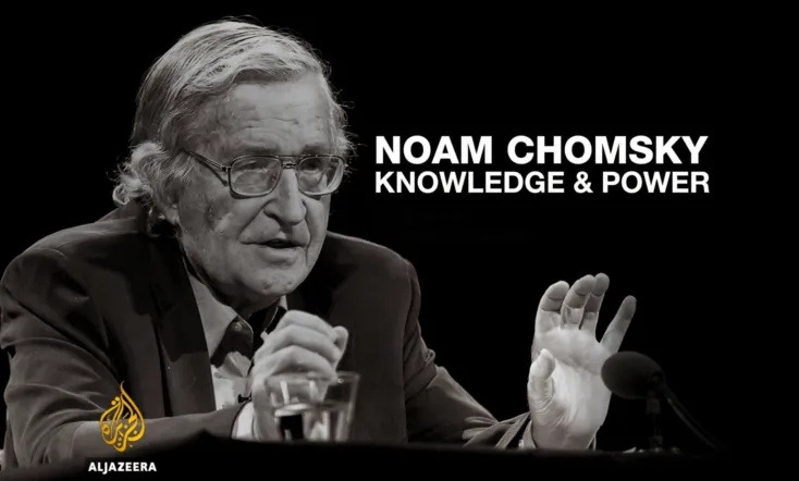 Noam Chomsky: Knowledge and Power