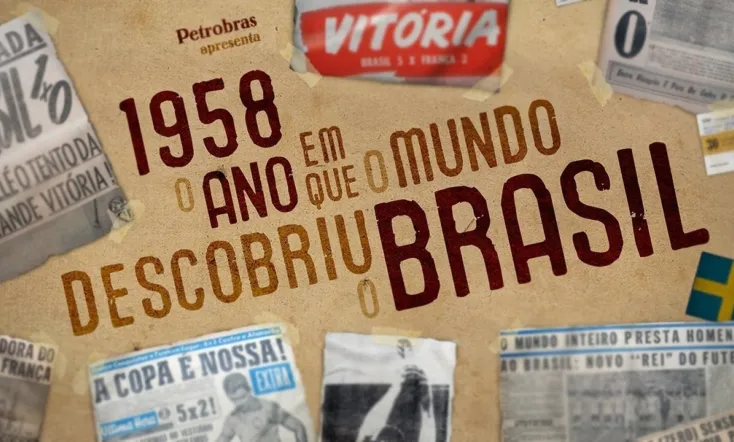 1958 - O Ano Em Que O Mundo Descobriu O Brasil