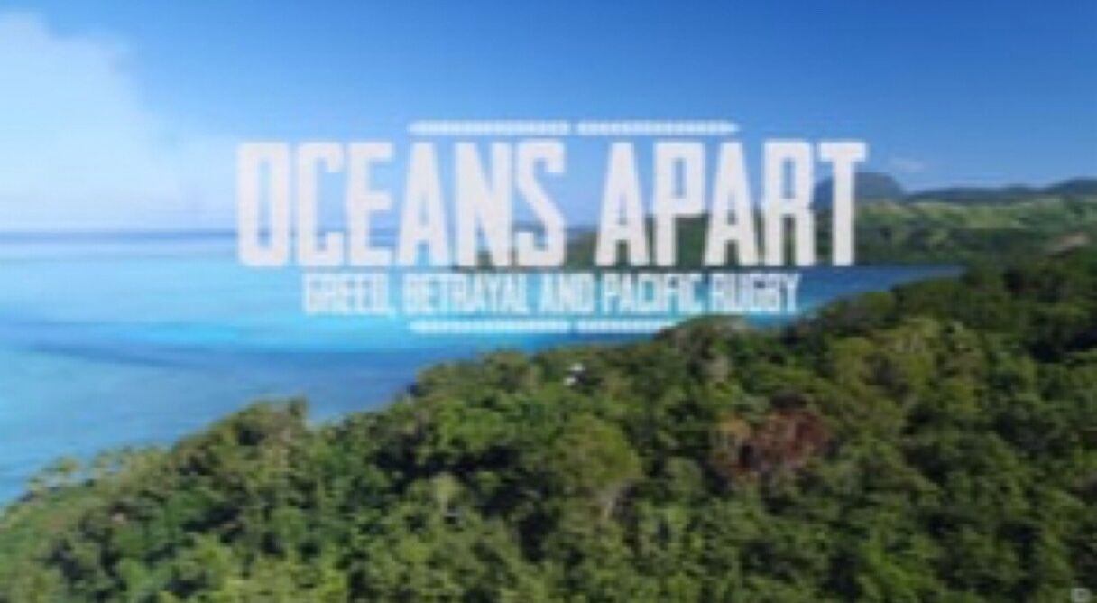 Oceans Apart: Greed, Betrayal and Pacific Island Rugby