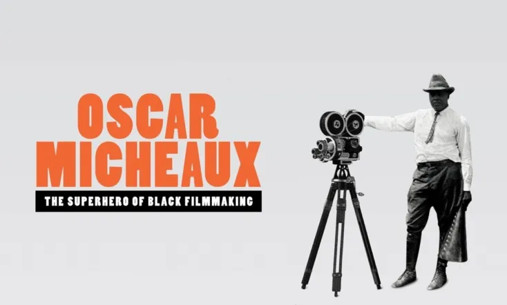 Oscar Micheaux - The Superhero of Black Filmmaking