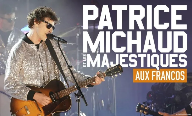 Patrice Michaud et les Majestiques aux Francos
