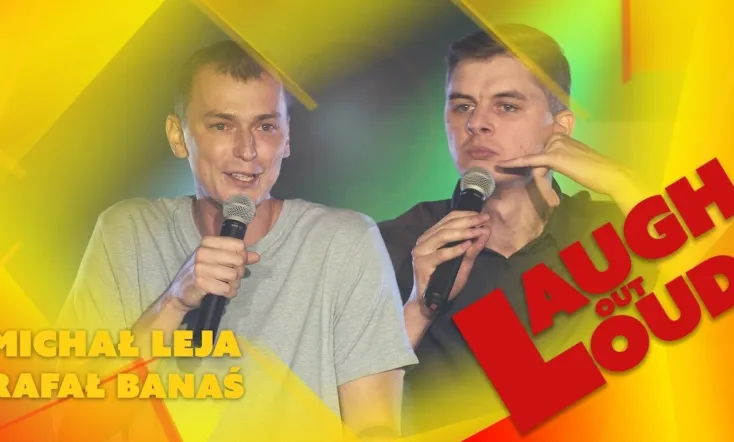 Rafal Banas, Michal Leja, Laugh out Loud
