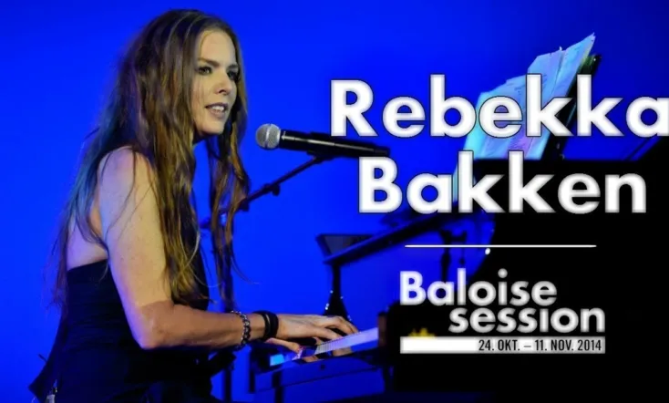 Rebekka Bakken - Live at Baloise Session 2014