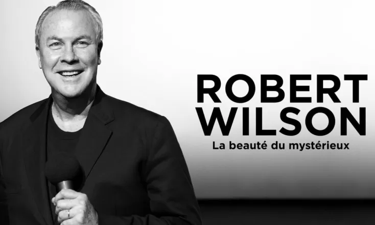 Robert Wilson: The Beauty of the Mysterious
