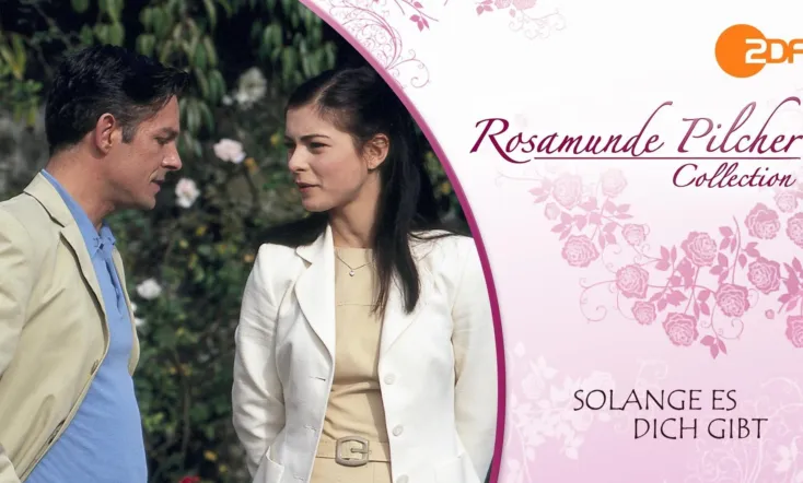 Rosamunde Pilcher: Solange es dich gibt