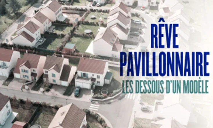 Rêve pavillonnaire, les dessous d'un modèle