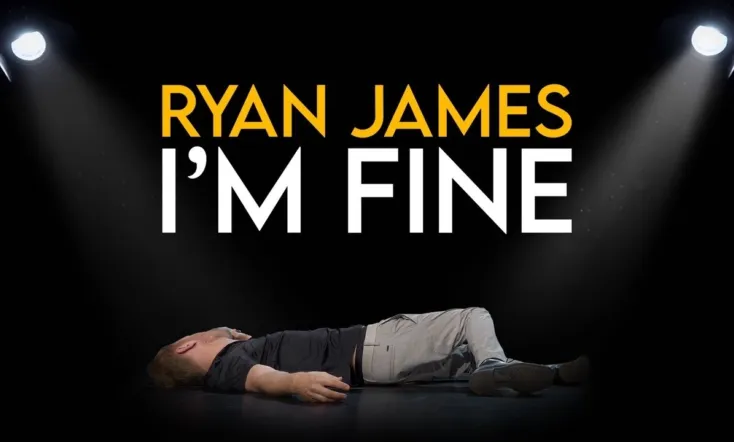 Ryan James: I'm Fine
