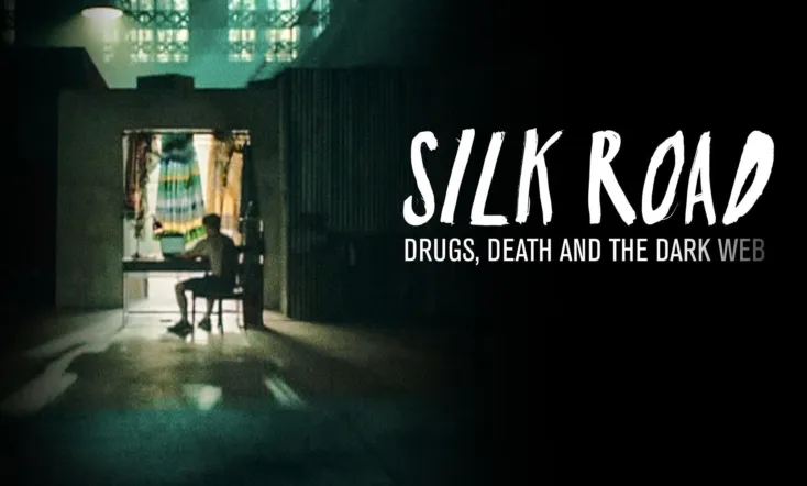 Silk Road: Drugs, Death and the Dark Web