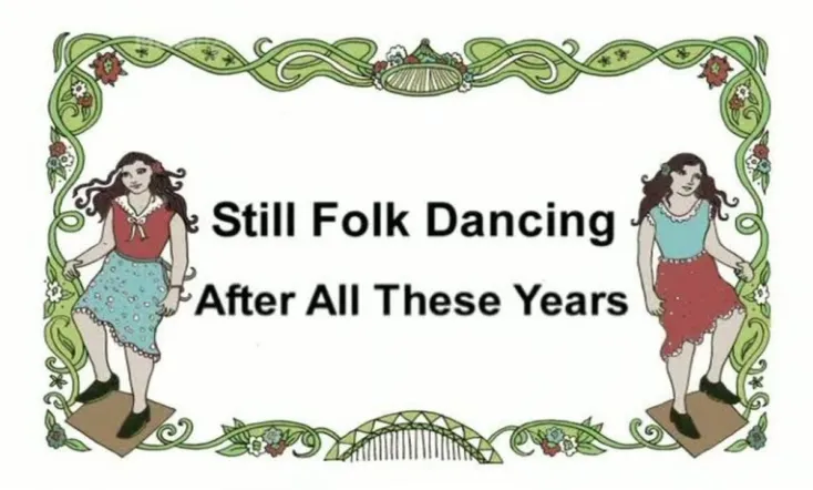 Still Folk Dancing - After All These Years