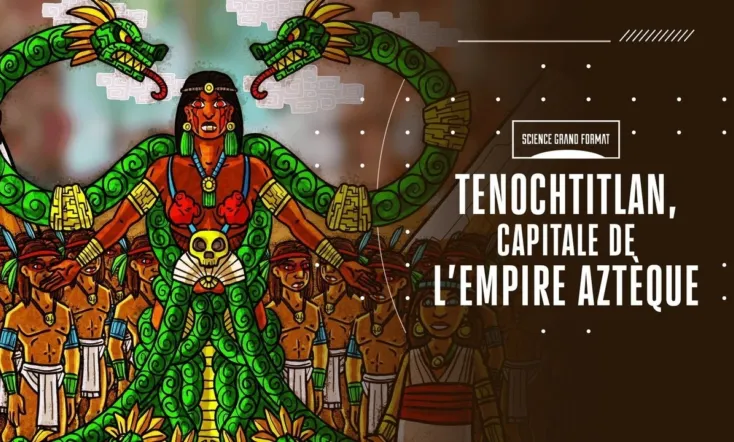 Tenochtitlan, capitale de l'empire Azteque
