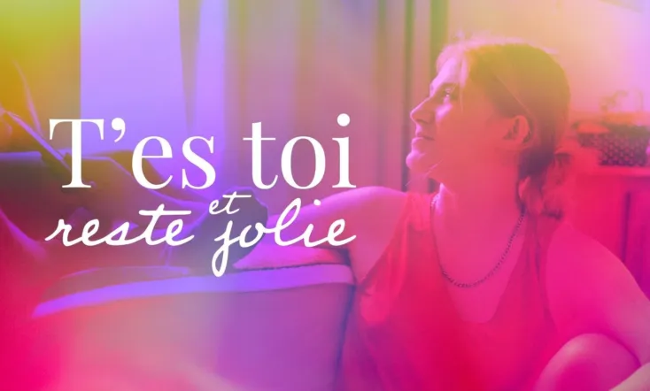 T'es toi et reste jolie