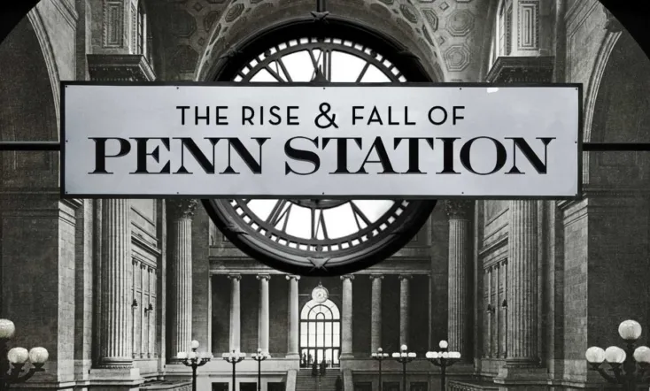 The Rise & Fall of Penn Station