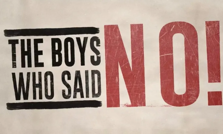 The Boys Who Said No!