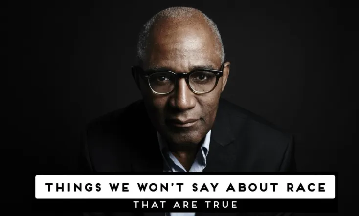 Things We Won't Say About Race That Are True