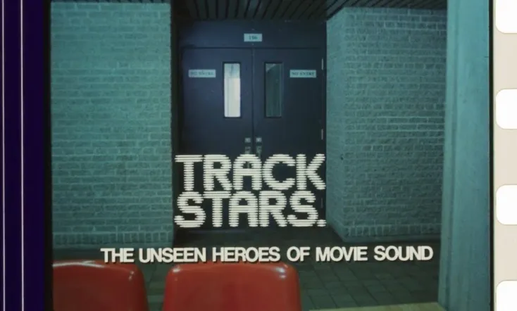 Track Stars.: The Unseen Heroes of Movie Sound