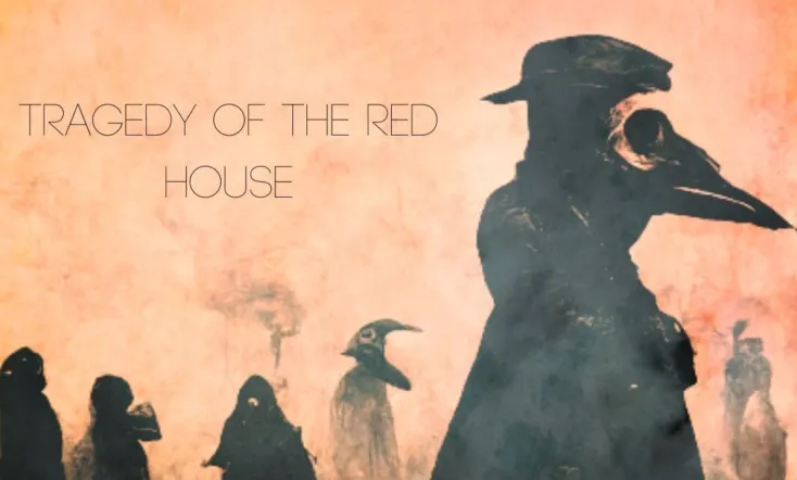 Tragedy of the Red House
