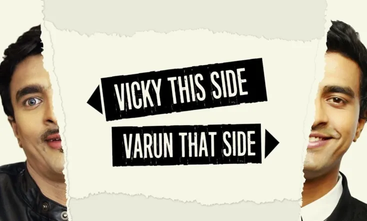 Varun Thakur: Vicky This Side, Varun That Side
