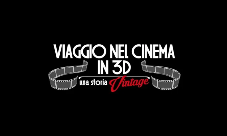 Viaggio nel cinema in 3D: Una storia vintage
