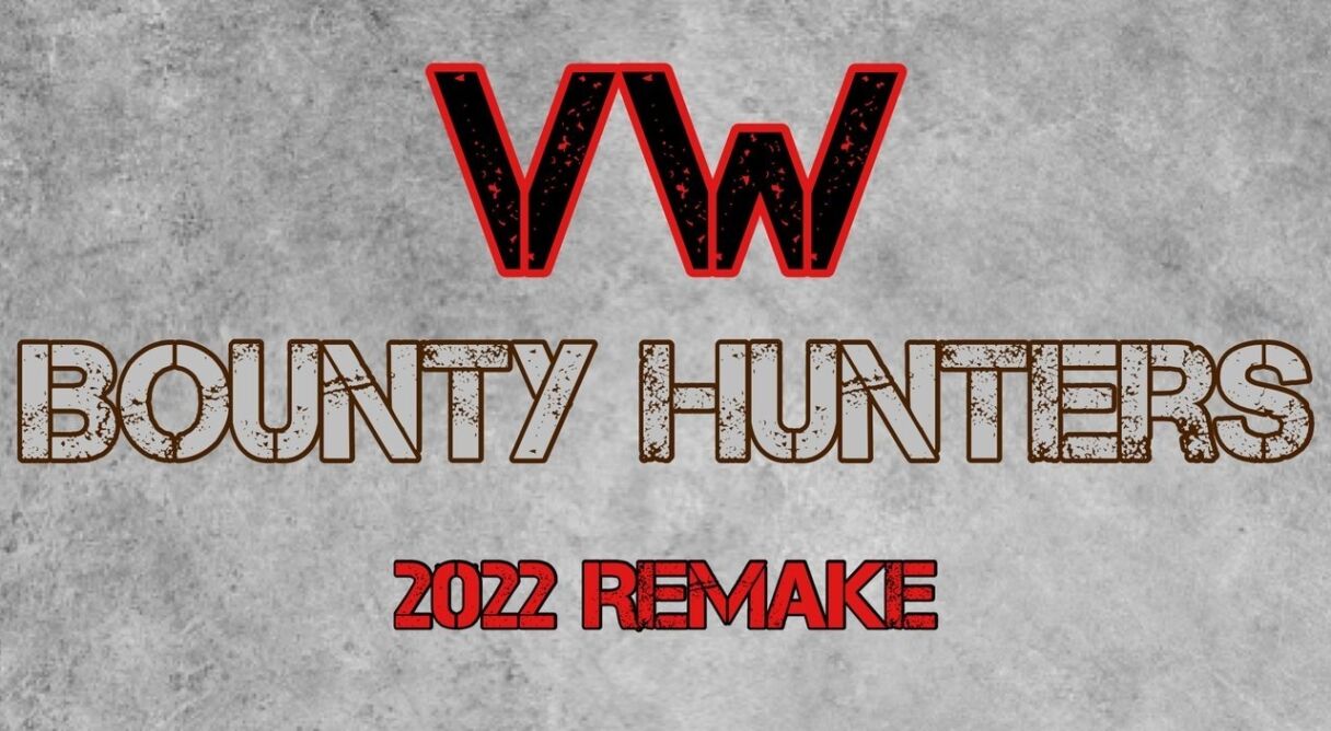VW: Bounty Hunters (2022 Remake)