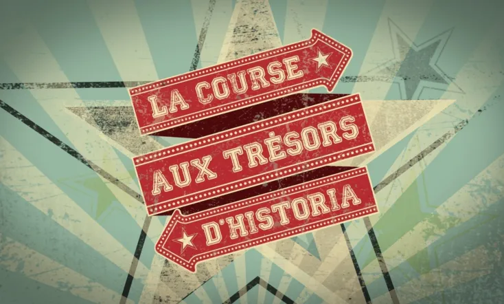 La course aux trésors d’Historia
