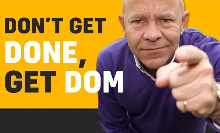 Don't Get Done, Get Dom