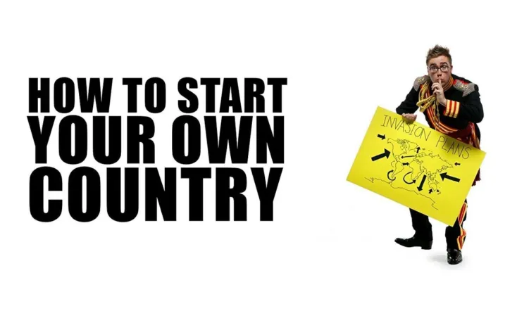 How to Start Your Own Country