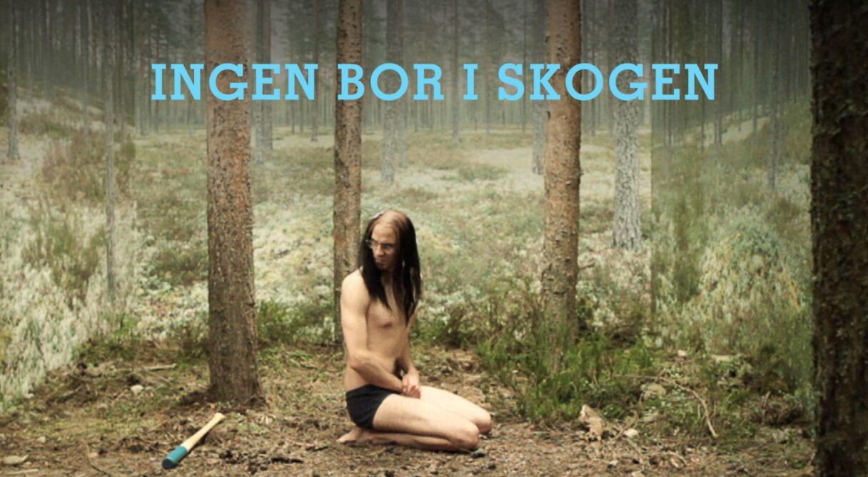 Ingen bor i skogen