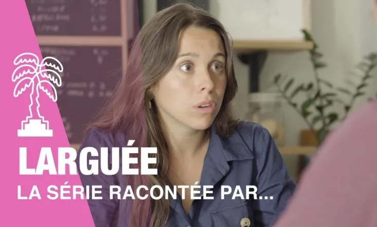 Larguée la série