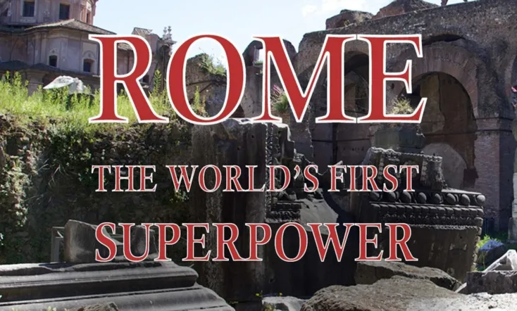 Rome: The World's First Superpower