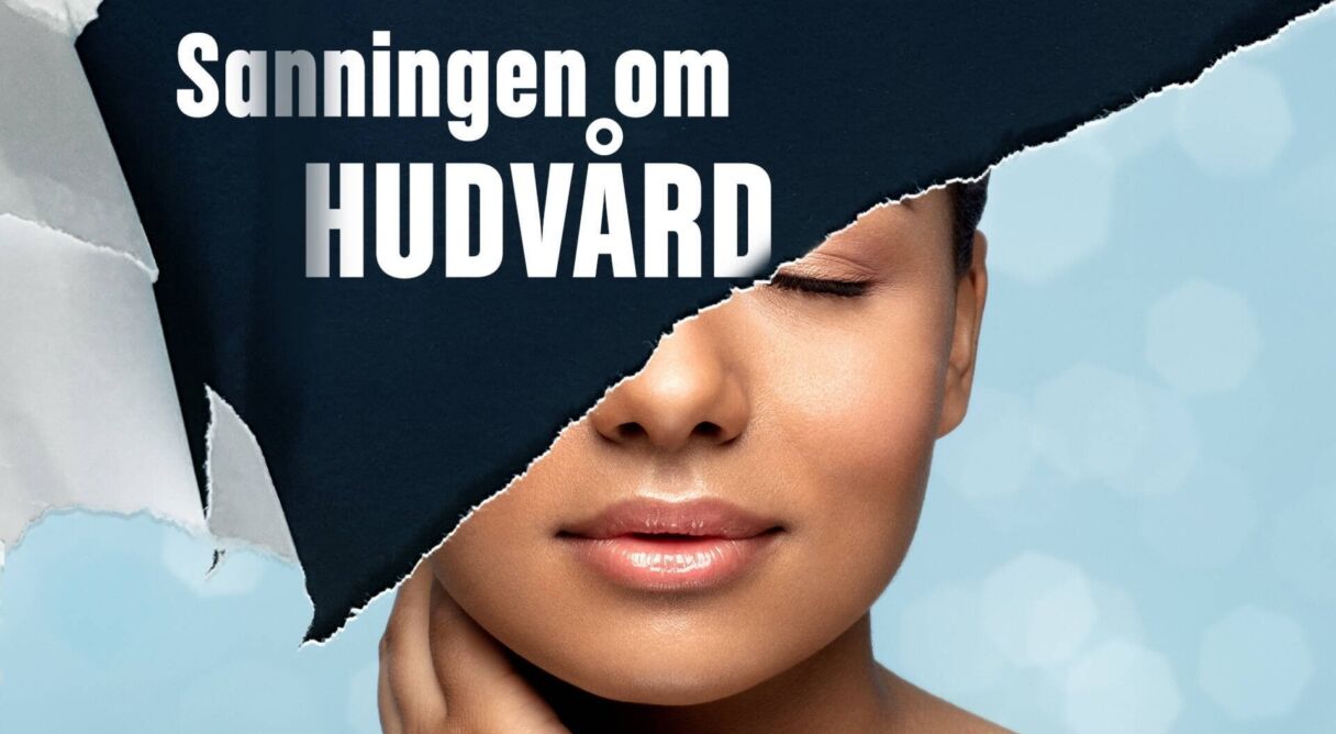 Sanningen om hudvård