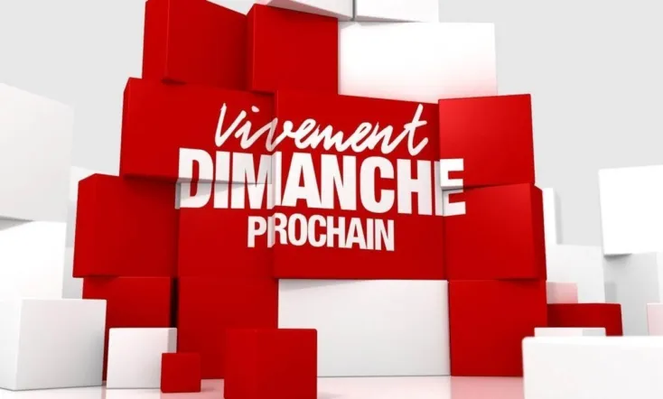 Vivement dimanche prochain