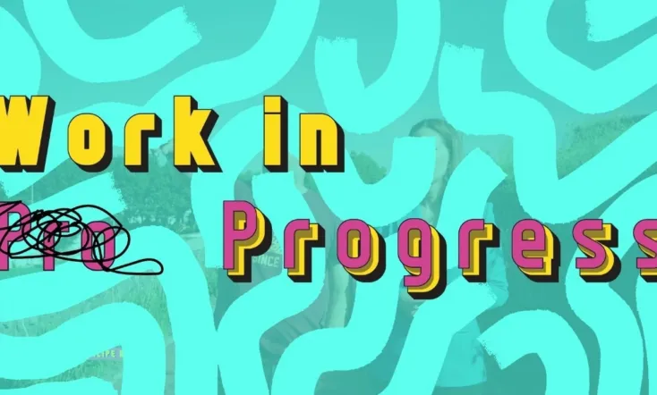 "Work in Progress"